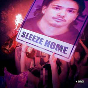 SLEEZE HOME (Explicit)