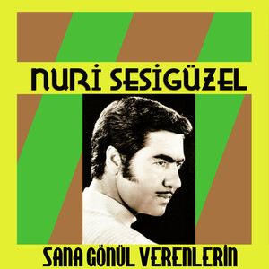 Sana Gönül Verenlerin