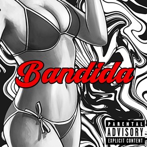 Bandida (Explicit)