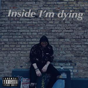 Inside I'm Dying