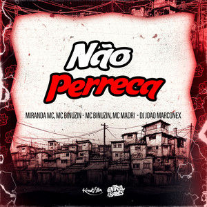 Não Perreca (Explicit)