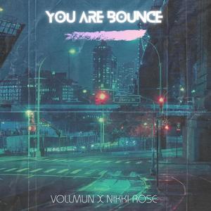 You Are Bounce (feat. Vollmun) [Radio Edit]