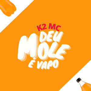 Deu Mole É Vapo Vapo (Explicit)