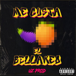 Me Gusta El Bellakeo (Explicit)