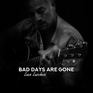 Bad Days Are Gone