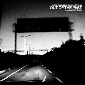 Out of the Past (Pan-Pot Remix)