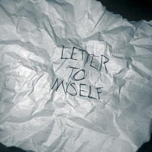 Letter To Myself