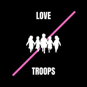 Love Troops