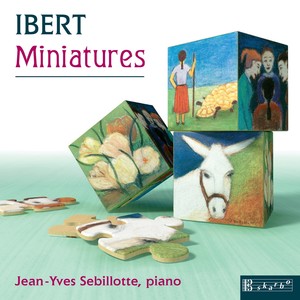 IBERT, J.: Miniatures (Sebillotte)