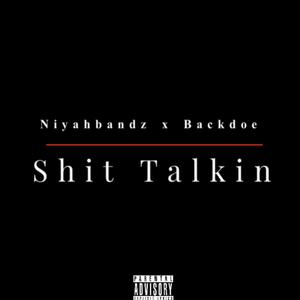 **** Talkin (feat. Backdoe) [Explicit]