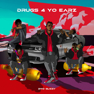 Drugs 4 Yo Earz (Explicit)