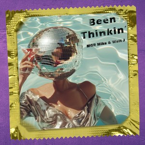 Been Thinkin' (Radio Edit)