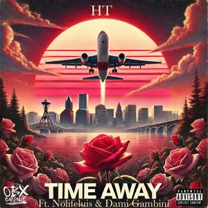Time Away (feat. Nolifeluis & Dami) (Explicit)