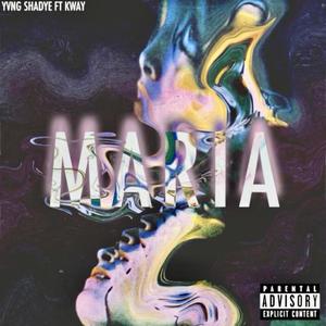 Maria (feat. KWAY) (Explicit)