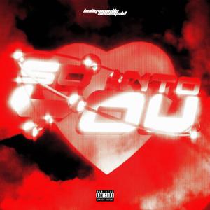 So Into U (feat. Goldchain Sukie) (Explicit)