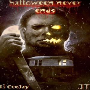 Halloween Never Ends (Explicit)