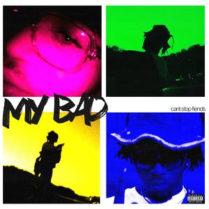 My Bad (Explicit)