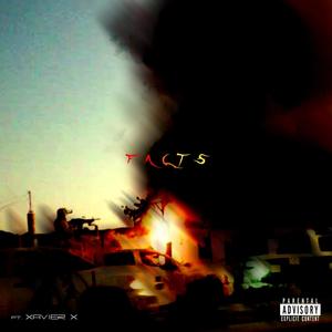 FACTS (feat. XavierX Beatz) [Explicit]