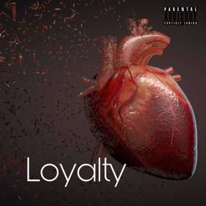 Loyalty (Explicit)