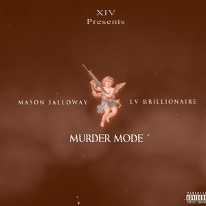 Murder Mode (feat. LV Brillionaire) [Explicit]