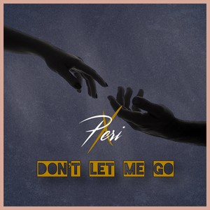 Don't Let Me Go