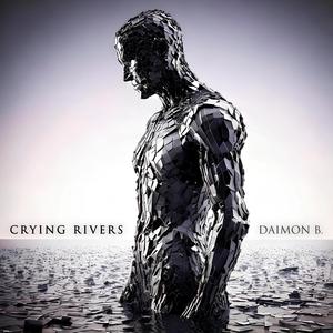 Crying Rivers (Explicit)