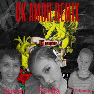 OK AMOR Pt. 2 (feat. Lil Tommy, Faella & Bell Bell) (Explicit)