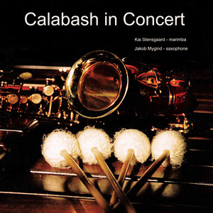 Calabash in Concert. Marimba & Saxophone Duo with Music Inspired from Classical Music and Jazz Music.