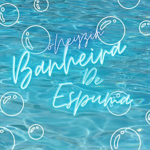 Banheira de Espuma (Explicit)