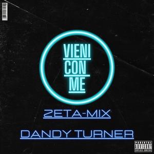 Vieni con me (feat. DANDY TURNER) [Explicit]