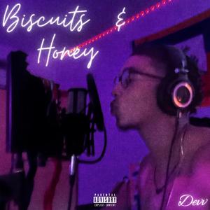 Biscuits & Honey (Explicit)