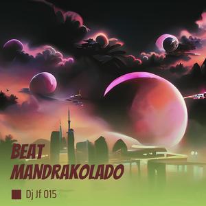 Dj JF 015 - Beat Mandrakolado (Explicit)