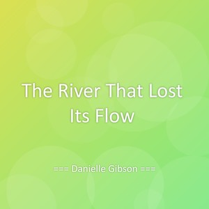 The River That Lost Its Flow