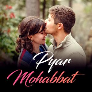 Pyar Mohabbat