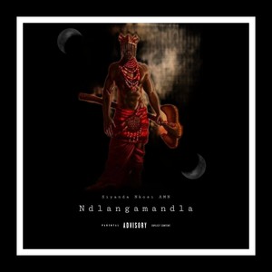 Ndlangamandla (Explicit)