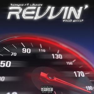 Revvin' (feat. LOWKEY & 6hxst) (Explicit)
