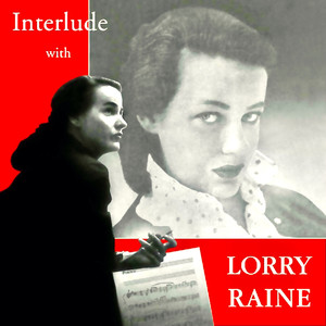 Interlude With Lorry Raine (Remastered)