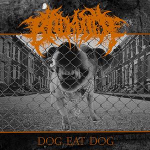 Dog Eat Dog (Explicit)