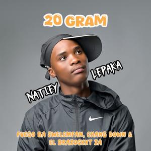 Natiey Lepaka (20 Gram) (feat. Change Down)