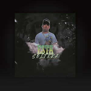 Esta Soltera (Explicit)