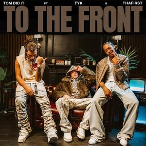 To The Front (Explicit)