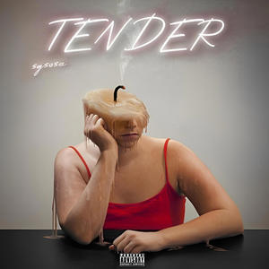 Tender (Explicit)