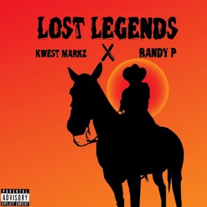 Lost Legends(feat. Randy P) (Explicit)