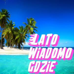 Lato wiadomo gdzie (Montup’ Remix) [Explicit]