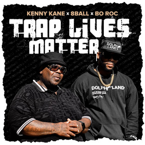 Trap Lives Matter (Explicit)