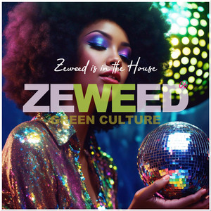 Zeweed 06 (Zeweed Is in the House Green Culture)