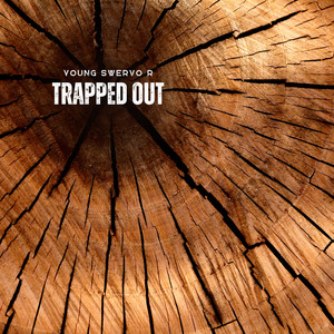 Trapped Out (Explicit)