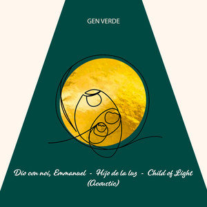 Dio con noi, Emmanuel - Hijo de la luz - Child of Light (Acoustic)