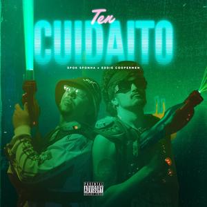 TEN CUIDAITO (feat. Stay Puft) (Explicit)