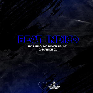 Beat Indico (feat. MC Menor da Q7 & MC 7 Belo) (Explicit)